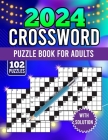 2024 crossword puzzle book for adults with solution: There are more than 100+ medium to hard crossword puzzles available for adults and seniors! (cros By Kevin Robinson Cafe Cover Image