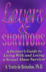 Lovers & Survivors: A Partner's Guide to Living With and Loving a Sexual Abuse Survivor By S. Yvette de Beixedon Cover Image