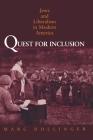 Quest for Inclusion: Jews and Liberalism in Modern America By Marc Dollinger Cover Image