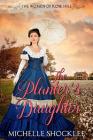 The Planter's Daughter By Michelle Shocklee Cover Image