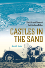 Castles in the Sand: The Life and Times of Carl Graham Fisher (Florida History and Culture) By Mark S. Foster Cover Image