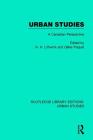 Urban Studies: A Canadian Perspective (Routledge Library Editions: Urban Studies) By N. H. Lithwick (Editor), Gilles Paquet (Editor) Cover Image