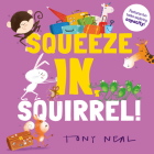Squeeze in, Squirrel! (Animal Academy #3) By Tony Neal (Illustrator), Oxford Children's Cover Image