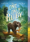 The One and Only Ruby By Katherine Applegate Cover Image