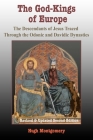 The God-Kings of Europe: The Descendents of Jesus Traced Through the Odonic and Davidic Dynasties By Hugh Montgomery Cover Image