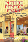 Picture Perfect Frame (A Tourist Trap Mystery #12) By Lynn Cahoon Cover Image
