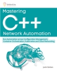 Mastering C++ Network Automation Cover Image