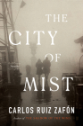 The City of Mist: Stories By Carlos Ruiz Zafon Cover Image