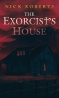 The Exorcist's House By Nick Roberts Cover Image
