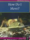 How Do I Move? By Josephine Selwyn Cover Image