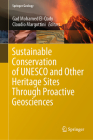 Sustainable Conservation of UNESCO and Other Heritage Sites Through Proactive Geosciences (Springer Geology) By Gad Mohamed El-Qady (Editor), Claudio Margottini (Editor) Cover Image