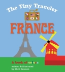 The Tiny Traveler: France: A Book of Colors By Misti Kenison (Illustrator) Cover Image