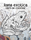 Rana exótica - Libro de colorear Cover Image