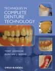 Techniques in Complete Denture By Tony Johnson (Editor), Duncan J. Wood Cover Image