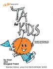 Ta for Kids (Transactional Analysis for Everybody) By Alvyn M. Freed, Margaret Freed, Rick Hackney (Illustrator) Cover Image