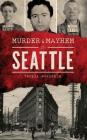 Murder & Mayhem in Seattle Cover Image