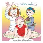 Charlotte sans culotte By Korrig'anne (Illustrator), Jeanne Sélène Cover Image