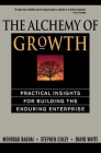 The Alchemy of Growth: Practical Insights for Building the Enduring Enterprise Cover Image