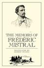 The Memoirs of Frédéric Mistral Cover Image