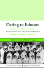 Daring to Educate: The Legacy of the Early Spelman College Presidents By Yolanda L. Watson, Beverly Daniel Tatum (Afterword by), Johnnetta B. Cole (Foreword by) Cover Image