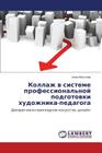 Kollazh V Sisteme Professional'noy Podgotovki Khudozhnika-Pedagoga Cover Image