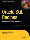 Oracle SQL Recipes: A Problem-Solution Approach (Expert's Voice in Oracle) Cover Image
