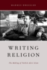 Writing Religion: The Making of Turkish Alevi Islam (AAR Reflection and Theory in the Study of Religion) Cover Image