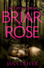 Briar Rose By Jana Oliver Cover Image