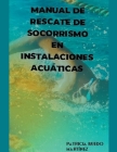 Manual de rescate de socorrismo en instalaciones acúaticas (Sports #1) By Patricia Buedo Martinez Cover Image
