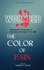 Wounded: The Color of Pain By Kamisha A. Oliver Cover Image