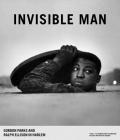 Invisible Man: Gordon Parks and Ralph Ellison in Harlem By Gordon Parks (Photographer), Peter Kunhardt (Foreword by), Douglas Druick (Foreword by) Cover Image