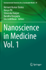 Nanoscience in Medicine Vol. 1 (Environmental Chemistry for a Sustainable World #39) By Hemant Kumar Daima (Editor), Navya Pn (Editor), Shivendu Ranjan (Editor) Cover Image