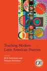 Teaching Modern Latin American Poetries (Options for Teaching #48) By Jill S. Kuhnheim (Editor), Melanie Nicholson (Editor) Cover Image