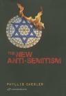 The New Anti-Semitism By Phyllis Chesler Cover Image