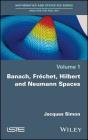 Banach, Fréchet, Hilbert and Neumann Spaces Cover Image