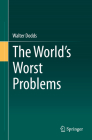 The World's Worst Problems By Walter Dodds Cover Image