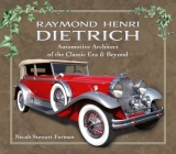 Raymond Henri Dietrich: Automotive Architect of the Classic Era & Beyond Cover Image