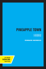 Pineapple Town: Hawaii By Edward Norbeck Cover Image