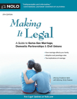 Making It Legal: A Guide to Same-Sex Marriage, Domestic Partnerships & Civil Unions Cover Image