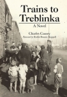 Trains to Treblinka By Charles Causey Cover Image