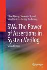 Sva: The Power of Assertions in Systemverilog By Eduard Cerny, Surrendra Dudani, John Havlicek Cover Image