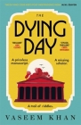 The Dying Day (Malabar House) By Vaseem Khan Cover Image