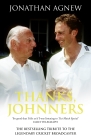 Thanks, Johnners: An Affectionate Tribute to a Broadcasting Legend Cover Image