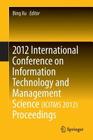 2012 International Conference on Information Technology and Management Science(icitms 2012) Proceedings By Bing Xu (Editor) Cover Image