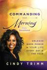Commanding Your Morning Daily Devotional By Cindy Trimm Cover Image
