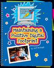Maintaining a Positive Digital Footprint (Explorer Junior Library: Information Explorer Junior) By Jeff McHugh Cover Image