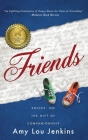 Friends By Amy Lou Jenkins, Leah Angstman (Contribution by), Joanne Passet (Contribution by) Cover Image