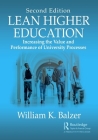 Lean Higher Education: Increasing the Value and Performance of University Processes, Second Edition Cover Image