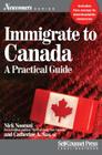Immigrate to Canada: A Practical Guide (Newcomers) Cover Image