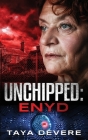 Unchipped Enyd By Taya Devere Cover Image